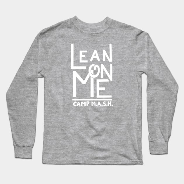 Lean On Me Mash White Long Sleeve T-Shirt by SummerCampDesigns